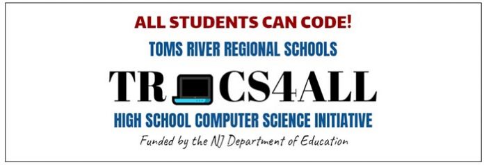 TRCS4All is a NJDOE-funded program, in partnership with Ocean County College, that will give Toms River Regional Schools students a head start in meeting anticipated state requirements for computer science. (Graphic courtesy TRRSD)